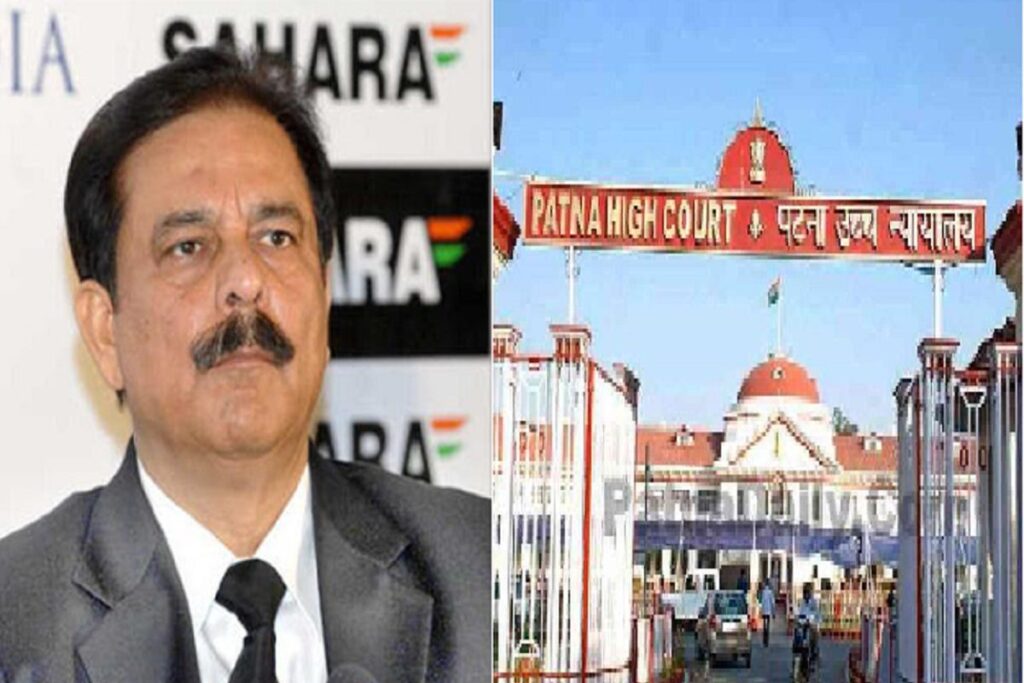 पटना हाईकोर्ट ने सहारा समूह के सुब्रत राय को 11 मई को हाजिर होने का दिया आदेश
