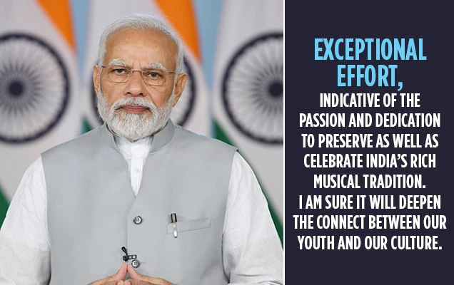 प्रधानमंत्री ने भारत की समृद्ध संगीत परंपरा को संरक्षित रखने और इसका उत्सव मनाने के प्रयासों की सराहना की