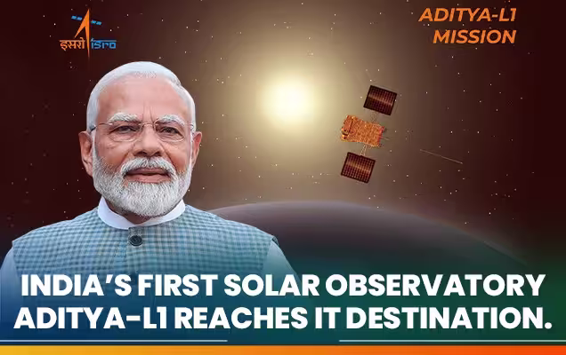 प्रधानमंत्री ने आदित्य-एल1 के अपने गंतव्य पर पहुंचने पर प्रसन्नता की व्यक्त