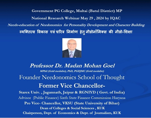संतुलित व्यक्तित्व एवं मजबूत चरित्र के विकास हेतु नैतिक दृष्टिकोण के साथ नीडोनोमिक्स का परिवर्तनकारी दृष्टिकोण अपनाएं: प्रो. एम.एम. गोयल