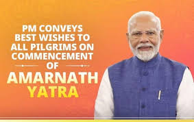 प्रधानमंत्री ने अमरनाथ यात्रा के शुभारंभ पर सभी तीर्थयात्रियों को शुभकामनाएं दीं