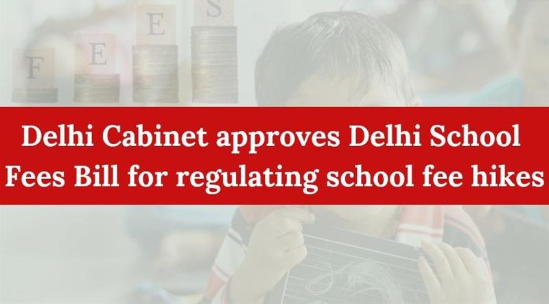 दिल्ली में स्कूल फ़ीस नियंत्रण को लेकर बड़ा कदम, कैबिनेट ने ‘दिल्ली स्कूल फ़ीस एक्ट’ को दी मंज़ूरी दिल्ली में स्कूल फ़ीस नियंत्रण को लेकर बड़ा कदम, कैबिनेट ने 'दिल्ली स्कूल फ़ीस एक्ट' को दी मंज़ूरी'