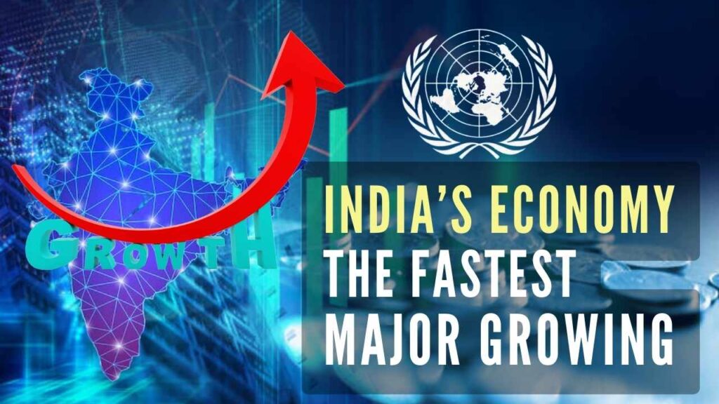 भारत 2025 में भी सबसे तेजी से बढ़ने वाली अर्थव्यवस्था बना रहेगा: संयुक्त राष्ट्र की रिपोर्ट